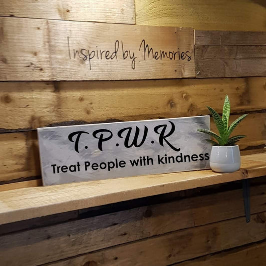 Treat people with kindness Sign